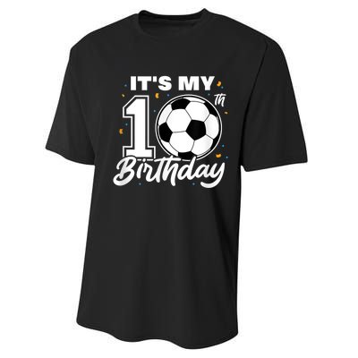 It's My 10th Birthday Soccer Football Ten 10 Years Old Performance Sprint T-Shirt