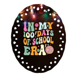 In My 100 Days Of School Era Teacher 100 Days Of School Ceramic Oval Ornament