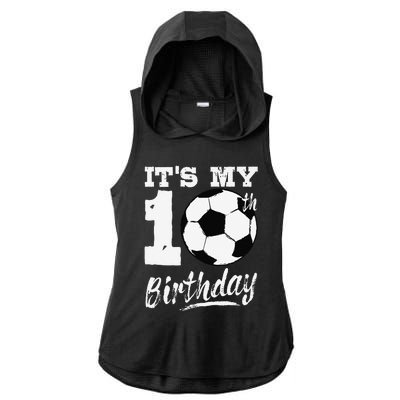 ItS My 10th Birthday Soccer Player 10 Bday Party Team Ladies PosiCharge Tri-Blend Wicking Draft Hoodie Tank