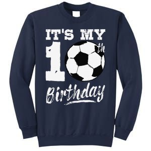 ItS My 10th Birthday Soccer Player 10 Bday Party Team Sweatshirt