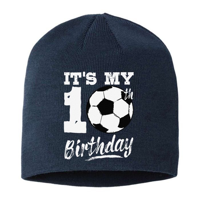 ItS My 10th Birthday Soccer Player 10 Bday Party Team Sustainable Beanie