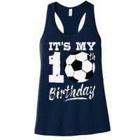 ItS My 10th Birthday Soccer Player 10 Bday Party Team Women's Racerback Tank