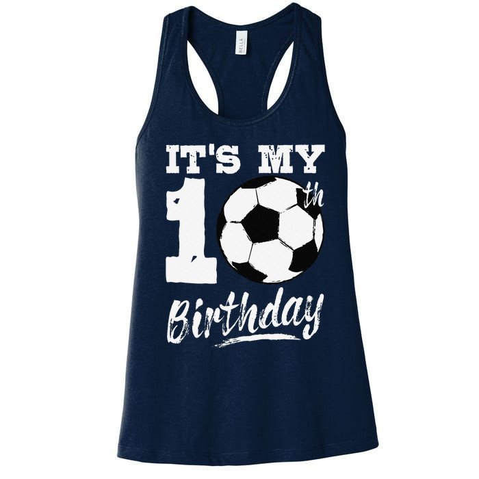 ItS My 10th Birthday Soccer Player 10 Bday Party Team Women's Racerback Tank