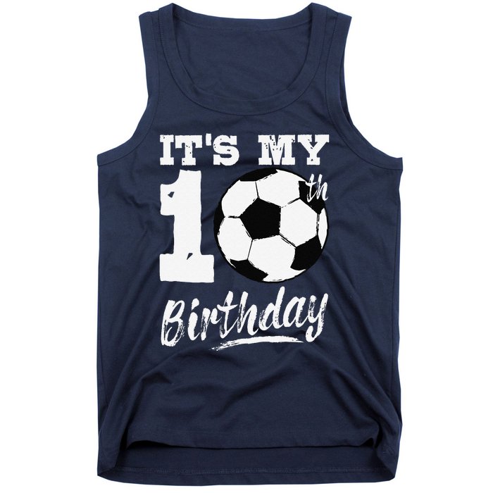 ItS My 10th Birthday Soccer Player 10 Bday Party Team Tank Top