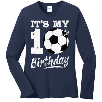 ItS My 10th Birthday Soccer Player 10 Bday Party Team Ladies Long Sleeve Shirt