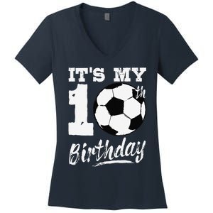 ItS My 10th Birthday Soccer Player 10 Bday Party Team Women's V-Neck T-Shirt