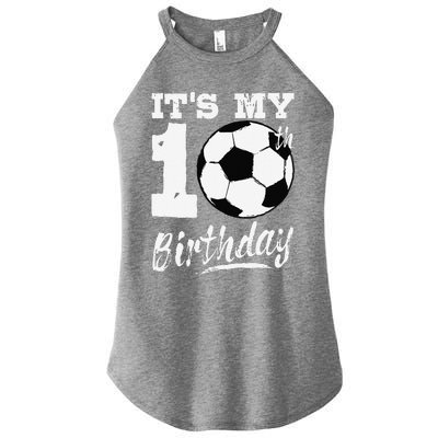 ItS My 10th Birthday Soccer Player 10 Bday Party Team Women's Perfect Tri Rocker Tank