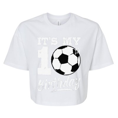 ItS My 10th Birthday Soccer Player 10 Bday Party Team Bella+Canvas Jersey Crop Tee