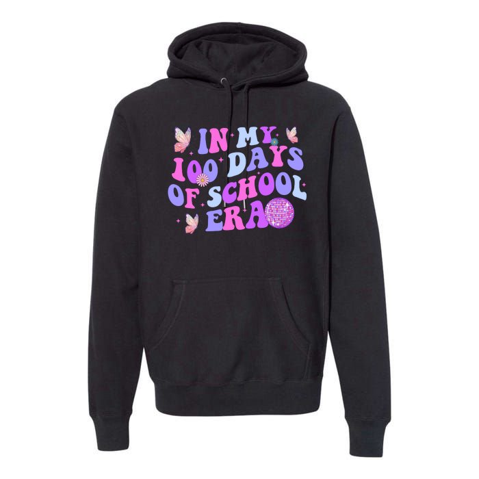 In My 100 Days Of School Era Retro Disco 100th Day Of School Premium Hoodie