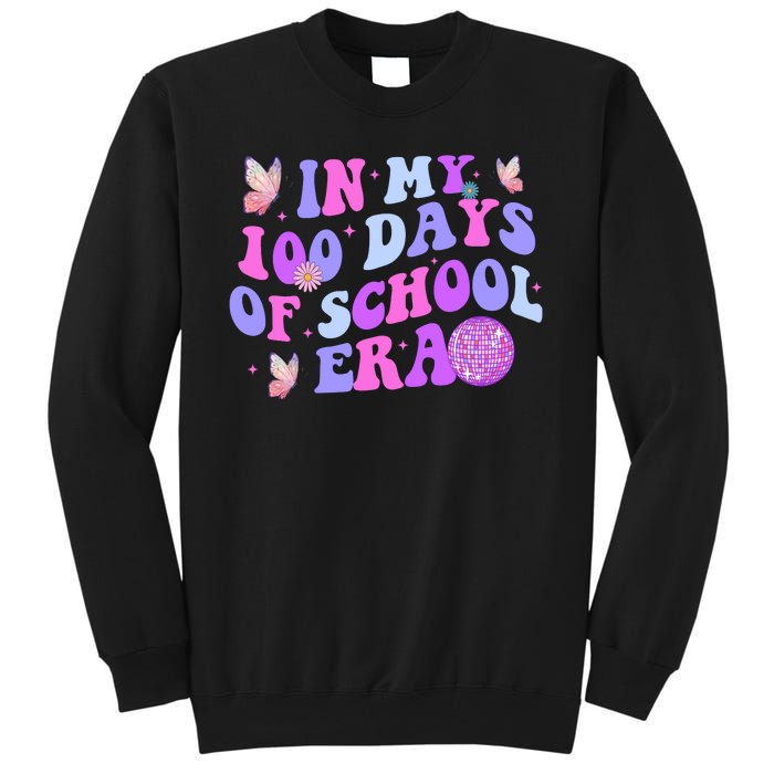 In My 100 Days Of School Era Retro Disco 100th Day Of School Tall Sweatshirt