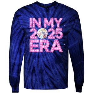 In My 2025 Era New YearS Eve Celebration Nye Tie-Dye Long Sleeve Shirt