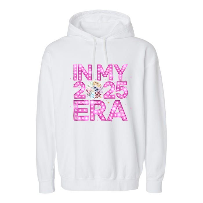 In My 2025 Era New YearS Eve Celebration Nye Garment-Dyed Fleece Hoodie