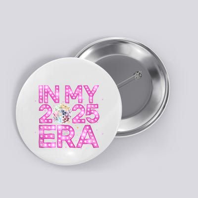 In My 2025 Era New YearS Eve Celebration Nye Button