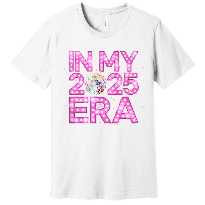 In My 2025 Era New YearS Eve Celebration Nye Premium T-Shirt