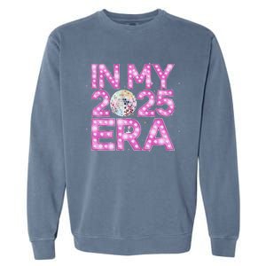 In My 2025 Era New YearS Eve Celebration Nye Garment-Dyed Sweatshirt