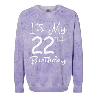 Its My 22nd Birthday 22 Years Old Bday Gift 22nd Birthday Colorblast Crewneck Sweatshirt