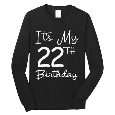 Its My 22nd Birthday 22 Years Old Bday Gift 22nd Birthday Long Sleeve Shirt