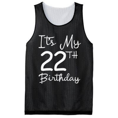 Its My 22nd Birthday 22 Years Old Bday Gift 22nd Birthday Mesh Reversible Basketball Jersey Tank