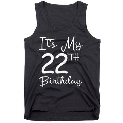 Its My 22nd Birthday 22 Years Old Bday Gift 22nd Birthday Tank Top