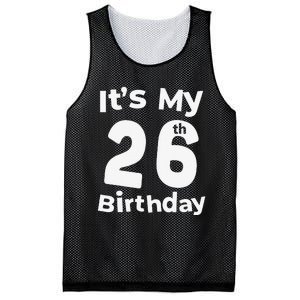 Its My 26th Birthday 26 Years Old Bday Gift 26th Birthday Mesh Reversible Basketball Jersey Tank