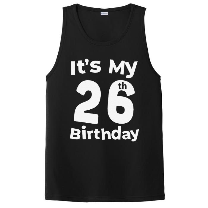 Its My 26th Birthday 26 Years Old Bday Gift 26th Birthday PosiCharge Competitor Tank