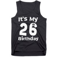 Its My 26th Birthday 26 Years Old Bday Gift 26th Birthday Tank Top