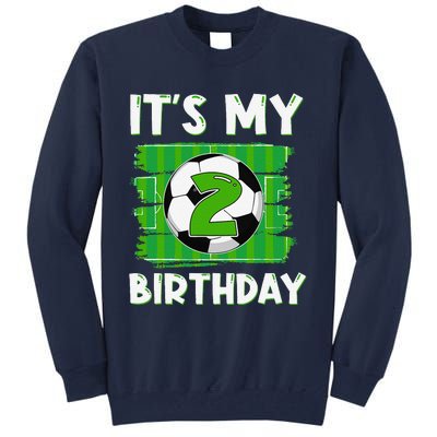 ItS My 2 Years Old Birthday Boy Soccer 2nd Birthday Tall Sweatshirt