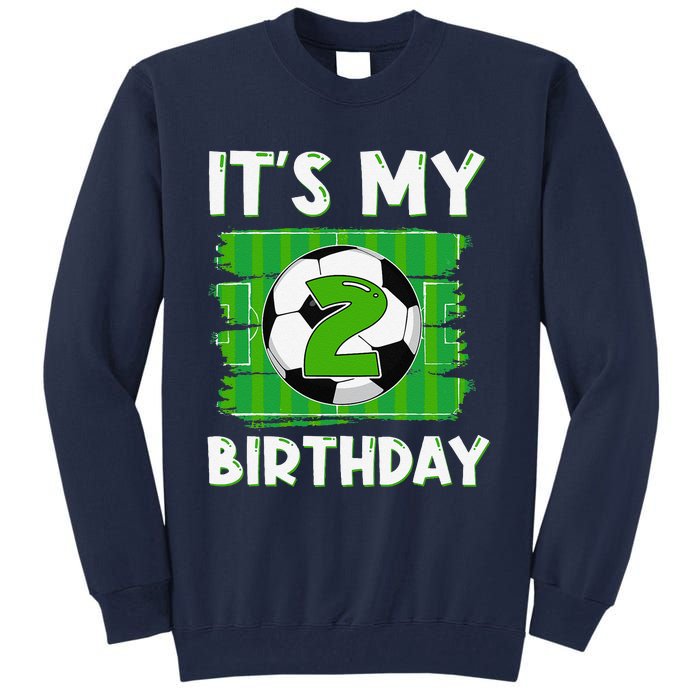 ItS My 2 Years Old Birthday Boy Soccer 2nd Birthday Tall Sweatshirt