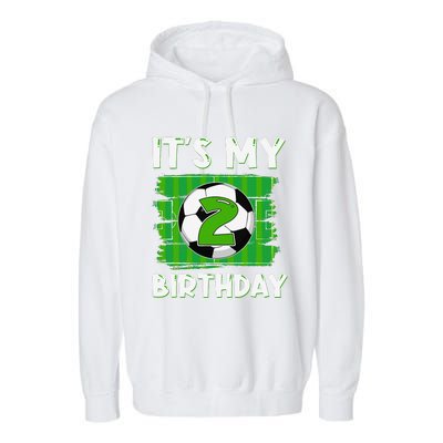 ItS My 2 Years Old Birthday Boy Soccer 2nd Birthday Garment-Dyed Fleece Hoodie