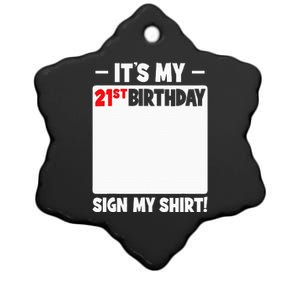 ItS My 21st Birthday 21 Years Old Birthday Party Sign My Ceramic Star Ornament