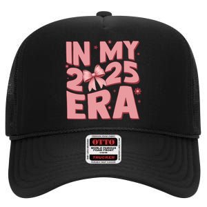 In My 2025 Era Happy New Year 2025 High Crown Mesh Back Trucker Hat