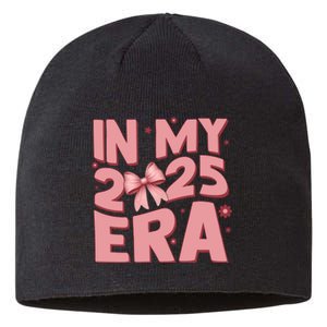 In My 2025 Era Happy New Year 2025 Sustainable Beanie