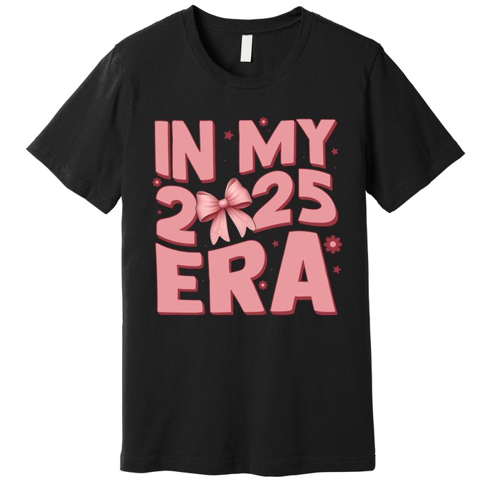 In My 2025 Era Happy New Year 2025 Premium T-Shirt