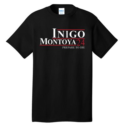 Inigo Montoya 24 Prepare To Die Tall T-Shirt