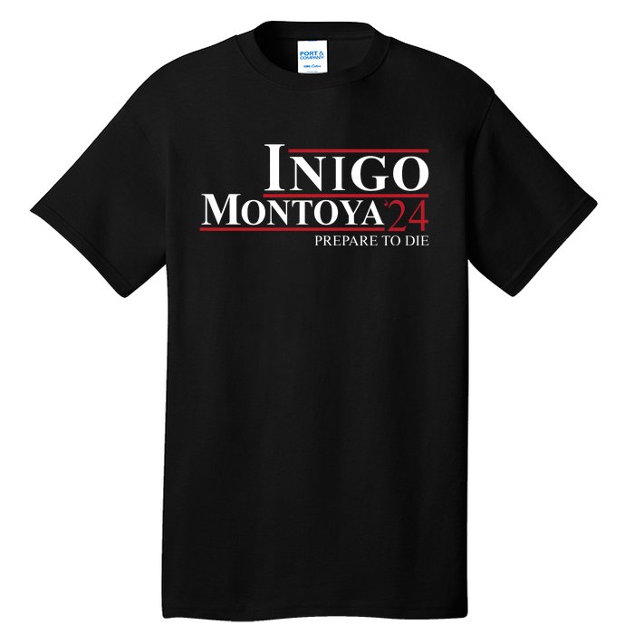 Inigo Montoya 24 Prepare To Die Tall T-Shirt