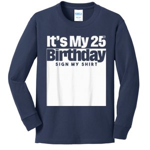 It's My 25th Birthday Sign My Shirt 25 Years  Wo Kid Kids Long Sleeve Shirt