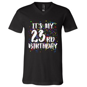 Its My 23rd Birthday Happy Birthday Funny Gift V-Neck T-Shirt