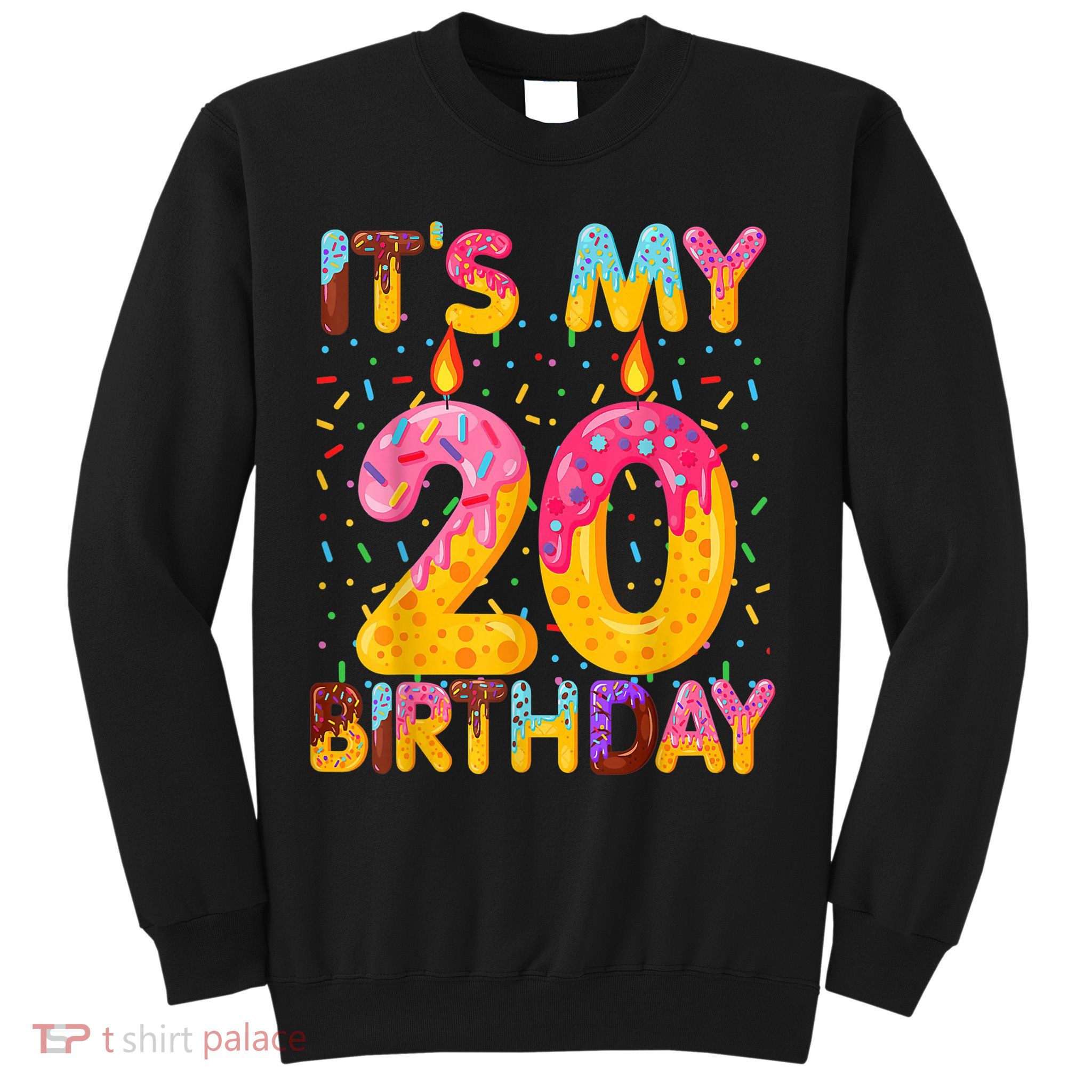 It's My 20th Birthday Sweet Donut 20 Years Old Funny Gift Sweatshirt
