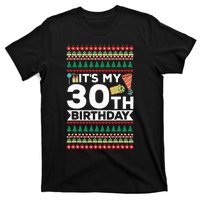 ItS My 30th Birthday Happy Birthday To Me Ugly Christmas T-Shirt