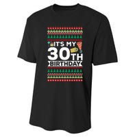 ItS My 30th Birthday Happy Birthday To Me Ugly Christmas Performance Sprint T-Shirt