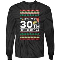 ItS My 30th Birthday Happy Birthday To Me Ugly Christmas Tie-Dye Long Sleeve Shirt