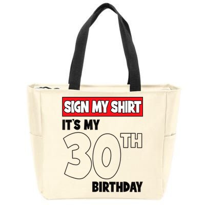 It's My 30th Birthday Party 30 Years Old Sign My Zip Tote Bag