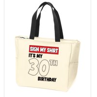 It's My 30th Birthday Party 30 Years Old Sign My Zip Tote Bag