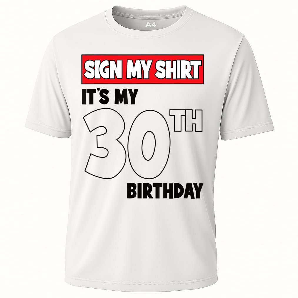 It's My 30th Birthday Party 30 Years Old Sign My Cooling Performance Crew T-Shirt