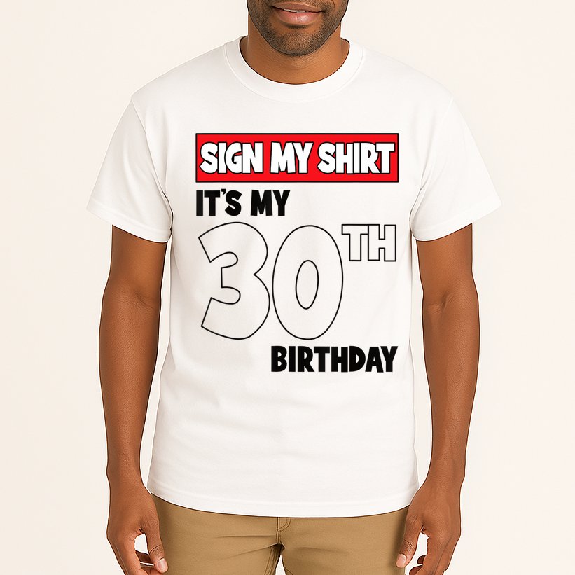 It's My 30th Birthday Party 30 Years Old Sign My Tall T-Shirt