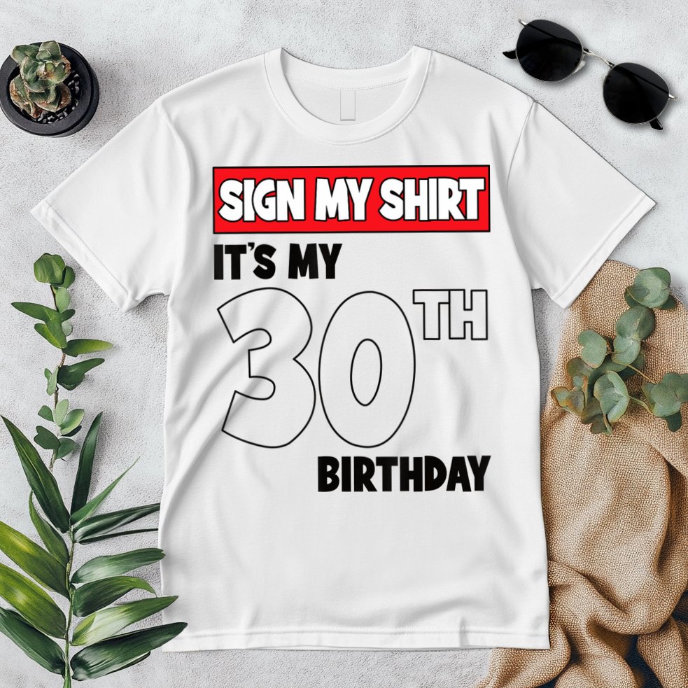 It's My 30th Birthday Party 30 Years Old Sign My Premium T-Shirt