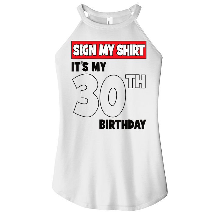 It's My 30th Birthday Party 30 Years Old Sign My Women's Perfect Tri Rocker Tank