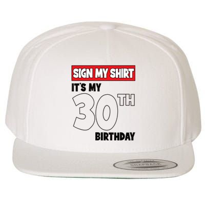 It's My 30th Birthday Party 30 Years Old Sign My Wool Snapback Cap