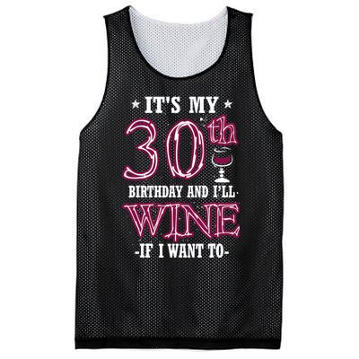 It's My 30th Birthday and I'll Wine If I Want To Mesh Reversible Basketball Jersey Tank