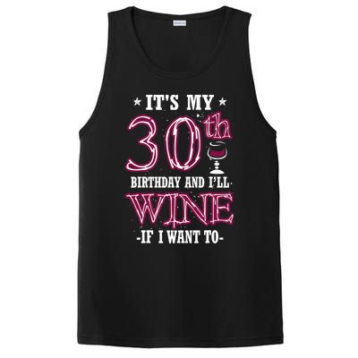 It's My 30th Birthday and I'll Wine If I Want To PosiCharge Competitor Tank